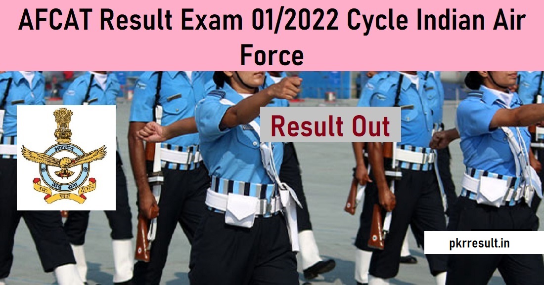 AFCAT Result Exam 01/2022 Cycle Indian Air Force