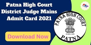 Patna High Court District Judge Mains Admit Card